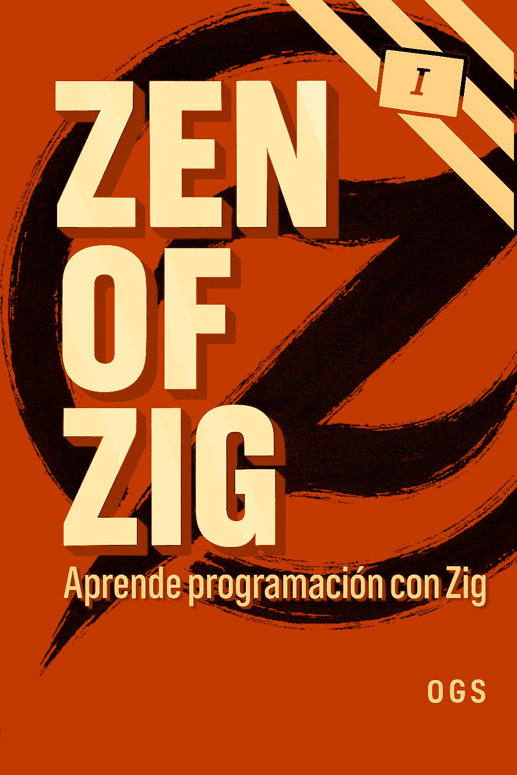 Zen of Zig - Volumen 1: Fundamentos